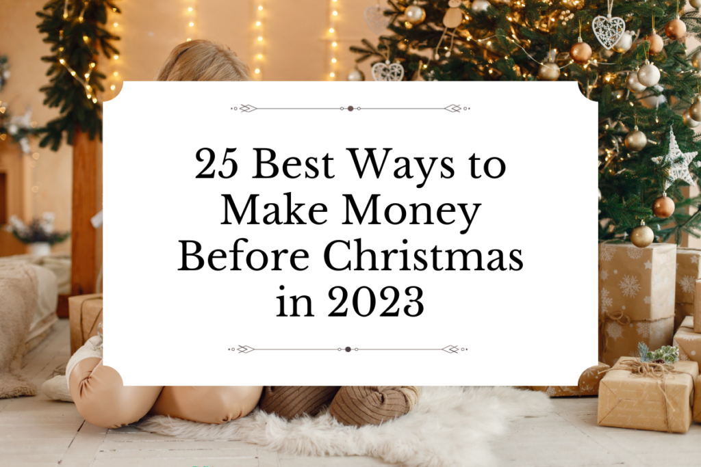 25 Best Ways to Make Money Before Christmas 1000 Ways To Wahm